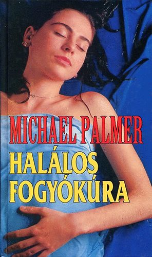 M. Palmer: Halálos fogyókúra