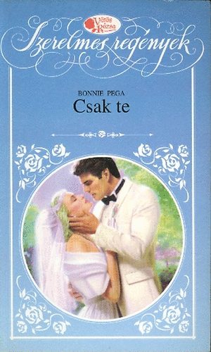 Bonnie Pega: Csak te