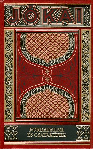 Jókai Mór: Forradalmi és csataképek (Gyűjteményes díszkiadás 36. kötet)