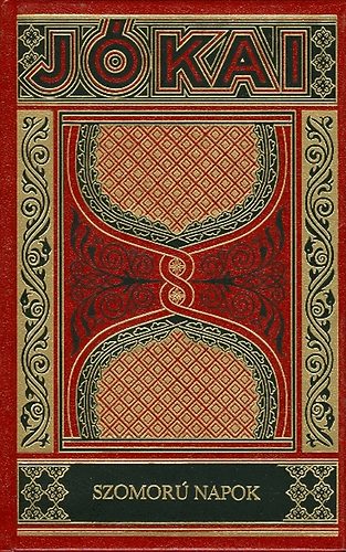 Jókai Mór: Szomorú napok (Gyűjteményes díszkiadás 47. kötet)