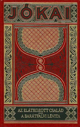 Jókai Mór: Az elátkozott család - A barátfalvi lévita (Gyűjteményes díszkiadás 16.)