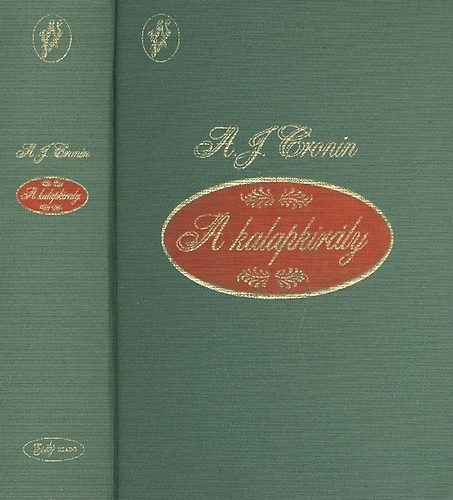 A. J. Cronin: A kalapkirály