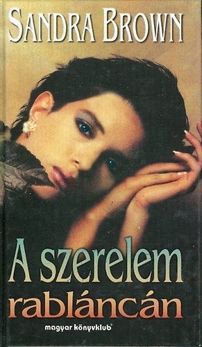 Sandra Brown: A szerelem rabláncán