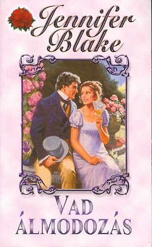 Jennifer Blake: Vad álmodozás