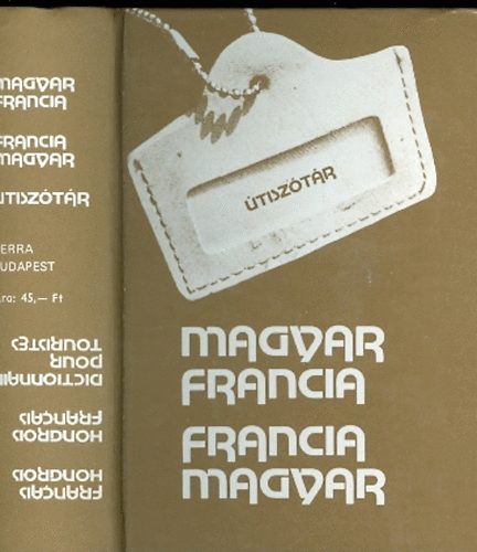 Végh Béla: Útiszótár - magyar-francia, francia-magyar