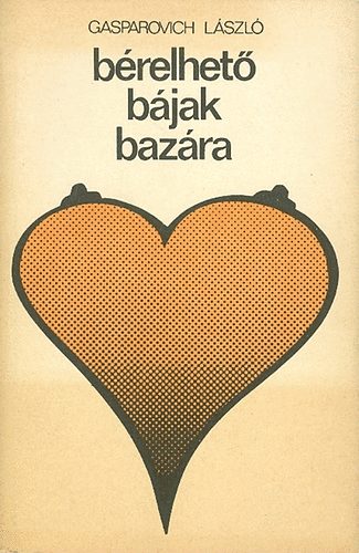 Gasparovich László: Bérelhető bájak bazára