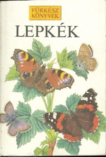 Michael Chinery: Lepkék (fürkész könyvek)