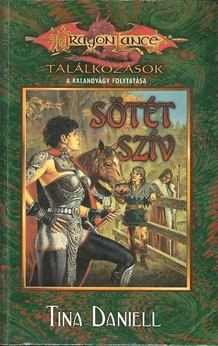 Tina Daniell: Sötét szív (DragonLance- Találkozások)