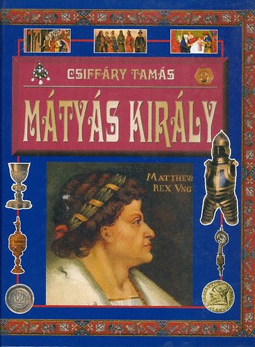 Csiffáry Tamás: Mátyás király