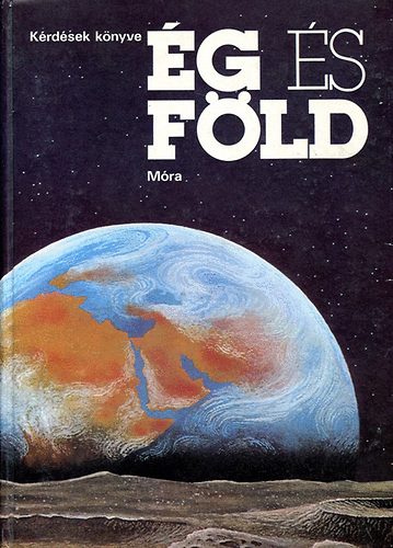 Varga Domonkos-Varga András:: Ég és Föld (kérdések könyve)