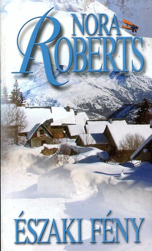Nora Roberts: Északi fény