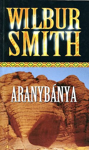 Wilbur Smith: Aranybánya