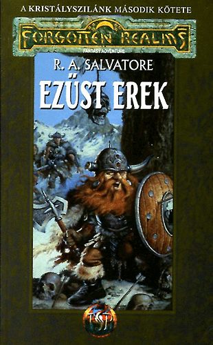 R. A. Salvatore: Ezüst erek (Forgotten Realms) - A Kristályszilánk II. kötete