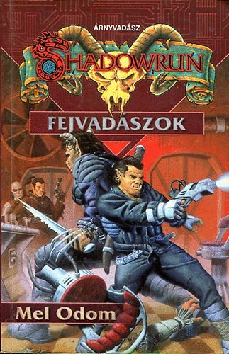 Mel Odom: Shadowrun: Fejvadászok