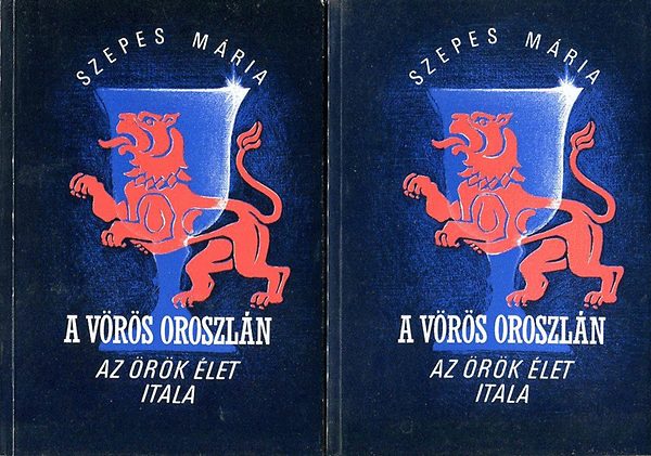 Szepes Mária: A vörös oroszlán I-II.