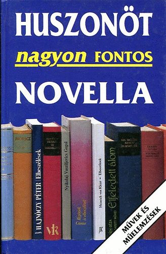 : Huszonöt nagyon fontos novella