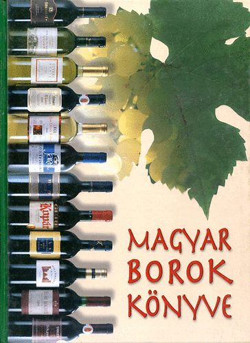 Rohály Gábor (Szerk.): Magyar borok könyve