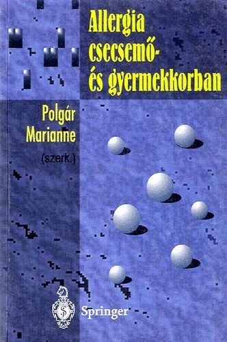 Dr. Polgár Marianne (szerk): Allergia csecsemő- és gyermekkorban