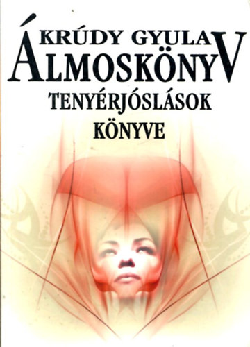 Krúdy Gyula: Álmoskönyv - Tenyérjóslások könyve