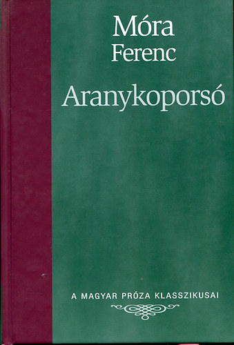 Móra Ferenc: Aranykoporsó