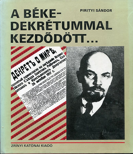 Pirityi Sándor: a békedekrétummal kezdődött...