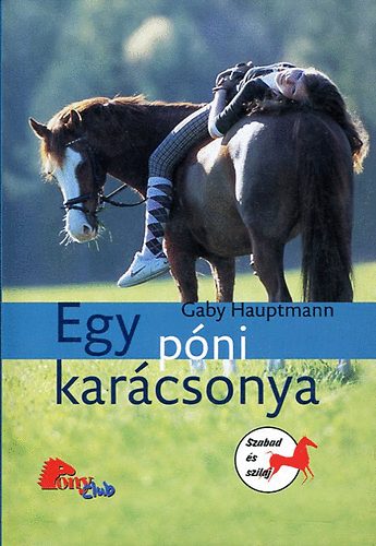 Gaby Hauptmann: Egy póni karácsonya (PonyClub)