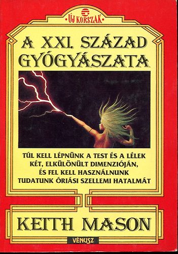Keith Mason: A XXI. század gyógyászata 
