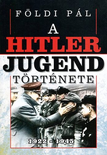 Földi Pál: A Hitler Jugend története