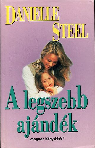 Danille Steel: A legszebb ajándék