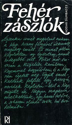Nodar Dumbadze: Fehér zászlók