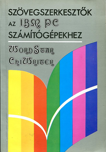 Szenes Katalin (szerk.): szövegszerkesztők az ibm pc számítógépekhez