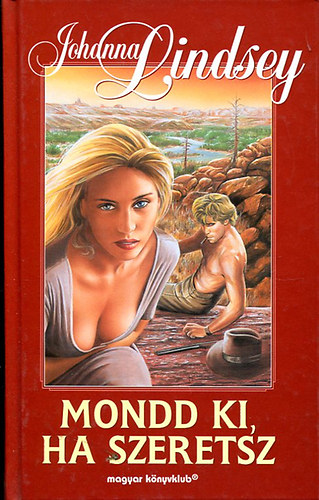 Johanna Lindsey: Mondd ki, ha szeretsz