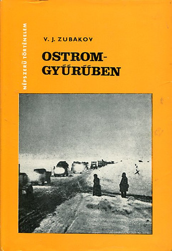 V.J. Zubakov: Ostromgyűrűben (Népszerű történelem)