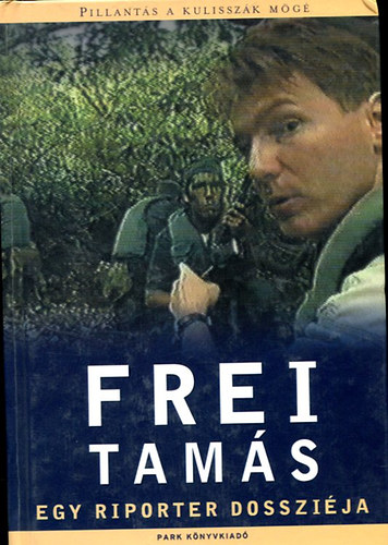 Park Könyvkiadó: Frei Tamás-egy riporter dossziéja
