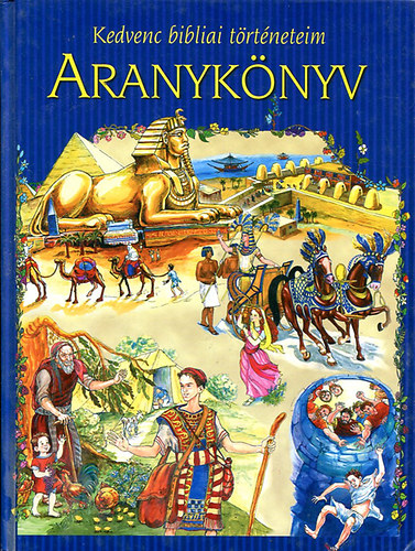 Szula Edit: Aranykönyv II. Kedvenc bibliai történeteim.