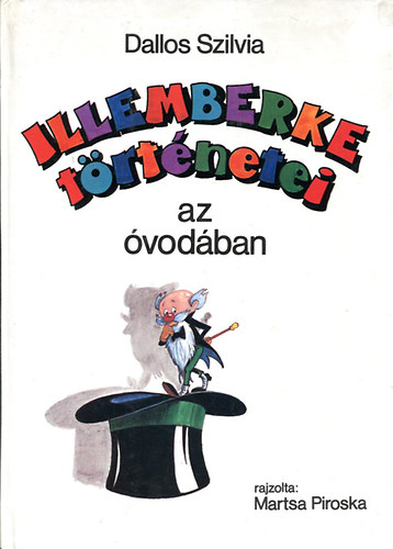 Dallos Szilvia: Illememberke történetei az óvodában.