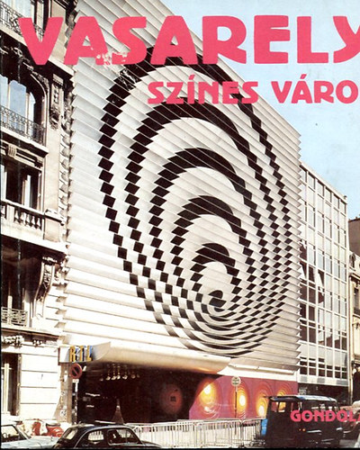 Hárs Éva: Vasarely - színes város