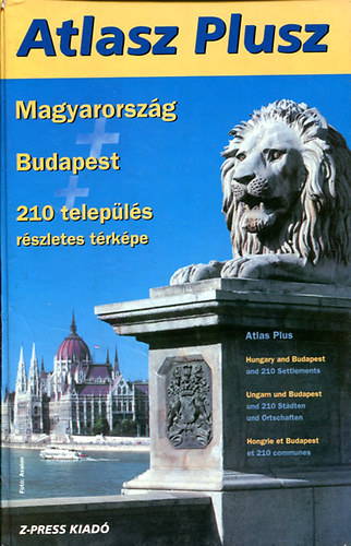 : Atlasz Plusz-Magyarország + Budapest + 210 település részletes térképe