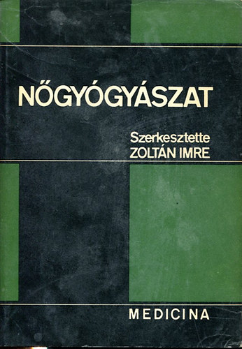 Dr. Zoltán Imre: Nőgyógyászat