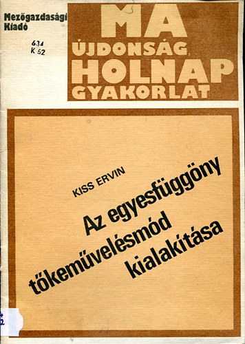 Kiss Ervin: Az egyesfüggöny tőkeművelésmód kialakítása