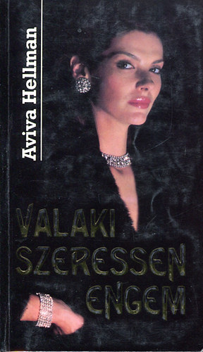 Aviva Hellman: Valaki szeressen engem