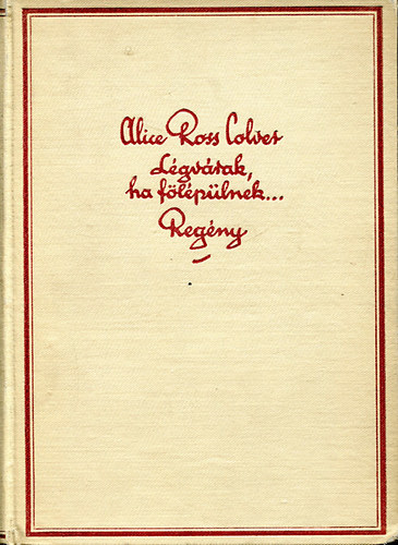 Alice Ross Colver: Légvárak ha felépülnek...
