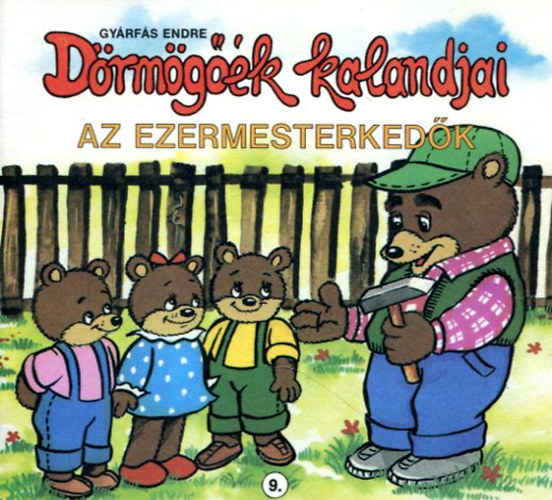 Gyárfás Endre: Dörmögőék kalandjai - Az ezermesterkedők