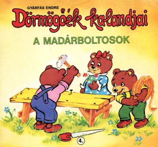Gyárfás Endre: Dörmögőék kalandjai - A madárboltosok