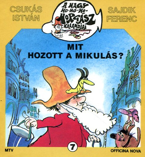 Csukás István; Sajdik Ferenc: Mit hozott a Mikulás? A nagy Ho-Ho-Ho-Horgász kalandjai