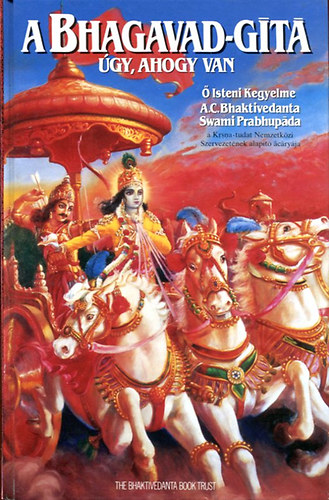 A. C. Bhaktivedanta Swami Prabhupada: A Bhagavad-gita, úgy ahogy van