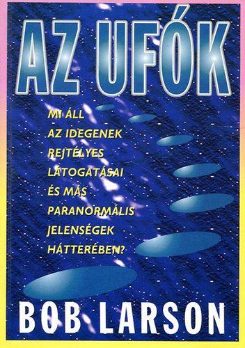Bob Larson: Az ufók és az idegenek