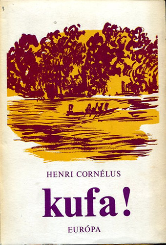 Henri Cornélus: Kufa!