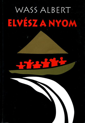 Wass Albert: Elvész a nyom -