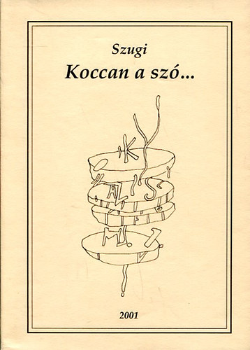 Szunyogh Gizella: Koccan a szó